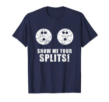 Load image into Gallery viewer, Funny shirts V-neck Tank top Hoodie sweatshirt usa uk au ca gifts for Funny Show Me Your Splits Lucky Bowling T Shirt 2457344
