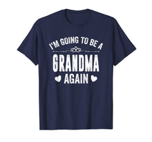 Load image into Gallery viewer, Funny shirts V-neck Tank top Hoodie sweatshirt usa uk au ca gifts for I Am Going To Be A Grandma Again T-Shirt 1653970
