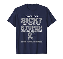 Load image into Gallery viewer, Funny shirts V-neck Tank top Hoodie sweatshirt usa uk au ca gifts for I Don&#39;t Look Sick Brain Tumor Warrior Awareness T Shirt 2117102

