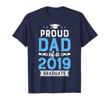 Load image into Gallery viewer, Funny shirts V-neck Tank top Hoodie sweatshirt usa uk au ca gifts for Proud Dad Of A Class 2019 Graduate T shirt Graduation Gift 174847
