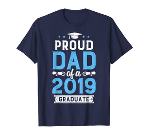 Funny shirts V-neck Tank top Hoodie sweatshirt usa uk au ca gifts for Proud Dad Of A Class 2019 Graduate T shirt Graduation Gift 174847