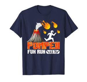 Funny shirts V-neck Tank top Hoodie sweatshirt usa uk au ca gifts for Pompeii Fun Run 79 AD - Funny Volcano Running T Shirt 1073099
