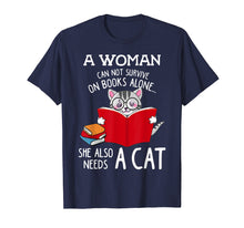 Load image into Gallery viewer, Funny shirts V-neck Tank top Hoodie sweatshirt usa uk au ca gifts for A Woman Cannot Survive On Books Alone Tshirt Cat Lover Gifts 2250097
