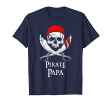 Load image into Gallery viewer, Funny shirts V-neck Tank top Hoodie sweatshirt usa uk au ca gifts for Pirate Papa Father Family Jolly Roger Skull T-Shirt 2025663
