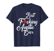 Load image into Gallery viewer, Funny shirts V-neck Tank top Hoodie sweatshirt usa uk au ca gifts for Best fucking auntie ever family Tshirt aunt gifts from niece 1425907
