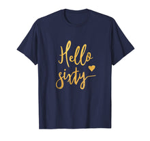 Load image into Gallery viewer, Hello Sixty Shirt 60th Birthday Gift Women
