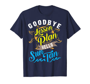 Funny shirts V-neck Tank top Hoodie sweatshirt usa uk au ca gifts for Cool Unique Goodbye Lesson Plan Hello Sun Tan Shirt Gift 2242043
