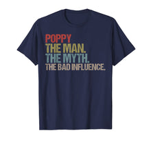 Load image into Gallery viewer, Mens Poppy The Man The Myth The Bad Influence Tshirt 217138
