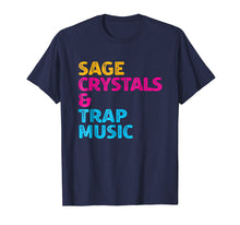 Load image into Gallery viewer, Funny shirts V-neck Tank top Hoodie sweatshirt usa uk au ca gifts for Sage Crystals and Trap Music T-Shirt 900237
