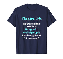 Load image into Gallery viewer, Funny shirts V-neck Tank top Hoodie sweatshirt usa uk au ca gifts for Theatre Shirt Broadway Gifts Actor Musical Lover Thespian 1985339
