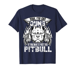 Funny shirts V-neck Tank top Hoodie sweatshirt usa uk au ca gifts for I've Got Guns If You Make It Past The Pitbull T Shirt 4143084