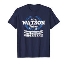 Load image into Gallery viewer, Funny shirts V-neck Tank top Hoodie sweatshirt usa uk au ca gifts for It's A Watson Thing You Wouldn't Understand Name Shirt 3022501

