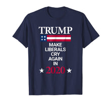 Load image into Gallery viewer, Funny shirts V-neck Tank top Hoodie sweatshirt usa uk au ca gifts for Trump in 2020 Make Liberals Cry Again Funny Political Tee 1279728

