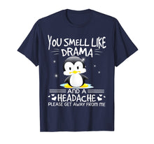Load image into Gallery viewer, You Smell Like Drama And A Headache Penguins Baby Shirt
