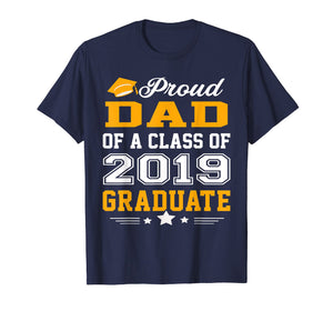 Proud Dad of a Class of 2019 Graduate T-Shirt