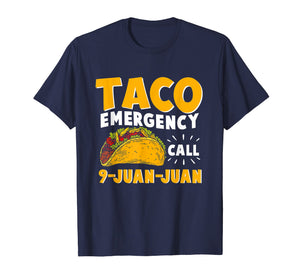Funny shirts V-neck Tank top Hoodie sweatshirt usa uk au ca gifts for Taco Emergency Call 9 Juan Juan T shirt Cinco de Mayo Men 2623338