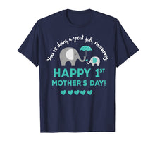 Load image into Gallery viewer, You Are Doing A Great Job Mommy Shirt - Elephant Lover Gifts
