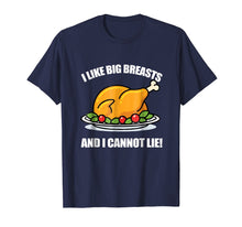 Load image into Gallery viewer, Funny shirts V-neck Tank top Hoodie sweatshirt usa uk au ca gifts for I Like Big Breasts And I Cannot Lie! Thanksgiving Gift Shirt 1263016
