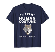 Load image into Gallery viewer, This is My Human Costume I&#39;m Really a Wolf Shirt Men Kids
