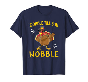 Funny shirts V-neck Tank top Hoodie sweatshirt usa uk au ca gifts for Gobble Gobble Till You Wobble Turkey T-Shirt Gift Idea 2141711