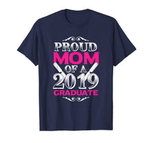 Load image into Gallery viewer, Funny shirts V-neck Tank top Hoodie sweatshirt usa uk au ca gifts for Proud Mom of 2019 Graduate Class 2019 Tshirt Graduation 243275
