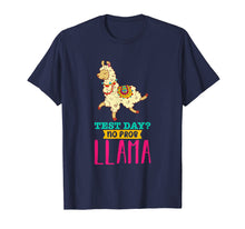 Load image into Gallery viewer, Funny shirts V-neck Tank top Hoodie sweatshirt usa uk au ca gifts for Test Day No Probllama T Shirt Llama Gift School Professor 1703748
