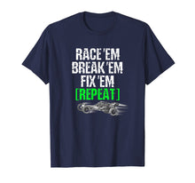 Load image into Gallery viewer, Funny shirts V-neck Tank top Hoodie sweatshirt usa uk au ca gifts for RC Car Shirt Race Em Break Em Fix Em Repeat 2036907
