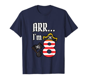 Funny shirts V-neck Tank top Hoodie sweatshirt usa uk au ca gifts for ARR I'm 8 Pirate Birthday Shirt | Pirate Tee 2506190