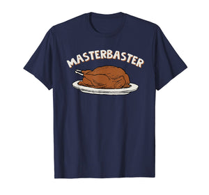 Funny shirts V-neck Tank top Hoodie sweatshirt usa uk au ca gifts for MasterBaster T-Shirt Funny Thanksgiving Turkey Tee 1766252