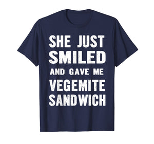 Funny shirts V-neck Tank top Hoodie sweatshirt usa uk au ca gifts for She Just Smiled And Gave Me Vegemite Sandwich Funny T-shirt 609730