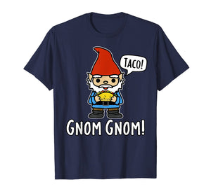 Funny shirts V-neck Tank top Hoodie sweatshirt usa uk au ca gifts for Funny Cute Gnome Eating a Taco Saying Gnom Gnom TShirt 2060041
