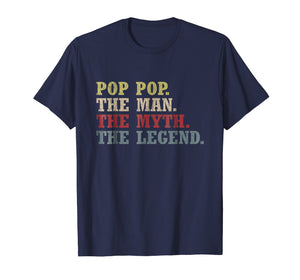 Pop Pop The Man The Myth The Legend T-Shirt