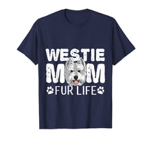 Load image into Gallery viewer, Funny shirts V-neck Tank top Hoodie sweatshirt usa uk au ca gifts for Westie Mom Fur Life Dog Mothers Day Gift Pun T-Shirt 1759547
