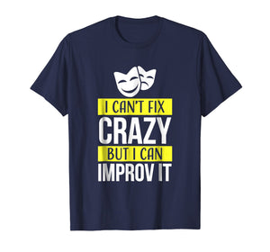 Funny shirts V-neck Tank top Hoodie sweatshirt usa uk au ca gifts for Improv theatre games tshirt Funny Improvisation Practice 2977198