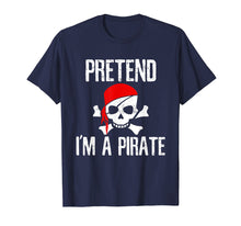 Load image into Gallery viewer, Funny shirts V-neck Tank top Hoodie sweatshirt usa uk au ca gifts for Pretend I&#39;m A Pirate T-Shirt Funny Lazy Halloween Costume 2138109
