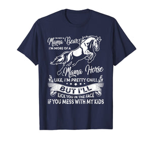 Funny shirts V-neck Tank top Hoodie sweatshirt usa uk au ca gifts for Not A Mama Bear More Of A Mama Horse Tshirt For Horse Lovers 1244588