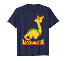 Load image into Gallery viewer, Funny shirts V-neck Tank top Hoodie sweatshirt usa uk au ca gifts for Tacosaurus Cinco De Mayo T-Shirt Tacos Dinosaur Gifts 3309686

