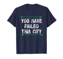 Load image into Gallery viewer, Funny shirts V-neck Tank top Hoodie sweatshirt usa uk au ca gifts for You Have Failed This City Shirt - Green Arrows TV Shirt 1320608
