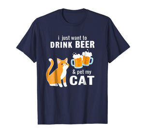Funny shirts V-neck Tank top Hoodie sweatshirt usa uk au ca gifts for I Just Want to Drink Beer And Pet My Cat T-shirt 1140330