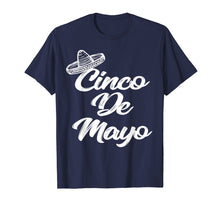 Load image into Gallery viewer, Funny shirts V-neck Tank top Hoodie sweatshirt usa uk au ca gifts for Funny Cinco de Mayo Shirt Sombrero T-shirt 1533029
