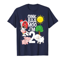 Load image into Gallery viewer, Oink Baa Moo I&#39;m 2 Farm Theme Birthday Gift 2 Yrs Old Shirt
