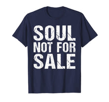 Load image into Gallery viewer, Funny shirts V-neck Tank top Hoodie sweatshirt usa uk au ca gifts for Soul Not For Sale T-Shirt 2587445

