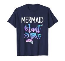 Load image into Gallery viewer, Funny shirts V-neck Tank top Hoodie sweatshirt usa uk au ca gifts for Mermaid Aunt Birthday Party Mother's Day T Shirt 595718
