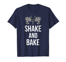Load image into Gallery viewer, Funny shirts V-neck Tank top Hoodie sweatshirt usa uk au ca gifts for Shake and Bake Funny Racing T-shirt (racing shirt) 1330557
