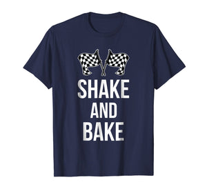 Funny shirts V-neck Tank top Hoodie sweatshirt usa uk au ca gifts for Shake and Bake Funny Racing T-shirt (racing shirt) 1330557