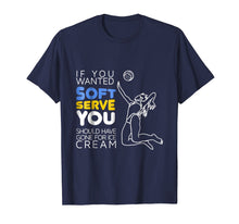 Load image into Gallery viewer, Funny shirts V-neck Tank top Hoodie sweatshirt usa uk au ca gifts for Cool Volleyball Player Gift - Wanted Soft Serve T-Shirt 2098670
