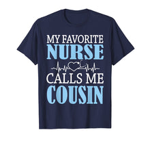 Load image into Gallery viewer, Funny shirts V-neck Tank top Hoodie sweatshirt usa uk au ca gifts for My Favorite Nurse Calls Me Cousin Happy Nurse Day Shirt 1965063

