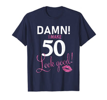Load image into Gallery viewer, Funny shirts V-neck Tank top Hoodie sweatshirt usa uk au ca gifts for Damn, I Make 50 Look Good Funny 50th Birthday Shirt 737548
