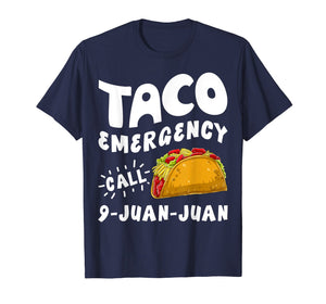 Taco Emergency Call 9 Juan Juan T shirt Cinco de Mayo Men