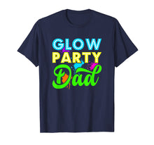 Load image into Gallery viewer, Glow Party Clothing Glow Party T Shirt Glow Party Dad
